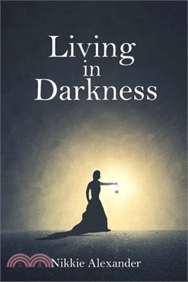 Living in Darkness