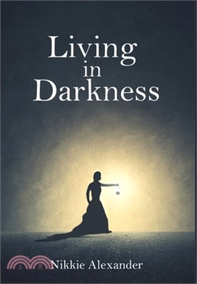 Living in Darkness