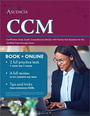 CCM Certification Study Guide: Comprehensive Review with Practice Test Questions for the Certified Case Manager Exam