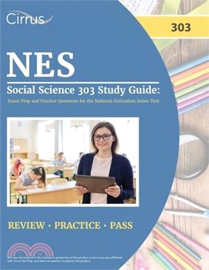 NES Social Science 303 Study Guide: Exam Prep and Practice Questions for the National Evaluation Series Test