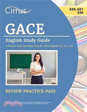 GACE English Study Guide: 2 Practice Tests and Exam Prep for GACE English 020, 021, 520