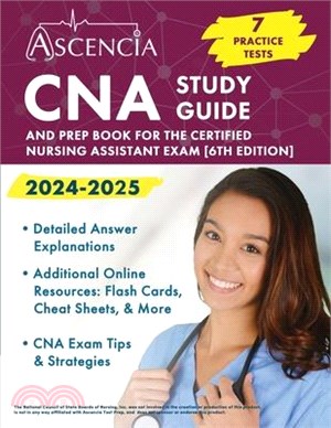 CNA Study Guide 2024-2025: 7 Practice Tests and Prep Book for the Certified Nursing Assistant Exam [6th Edition]