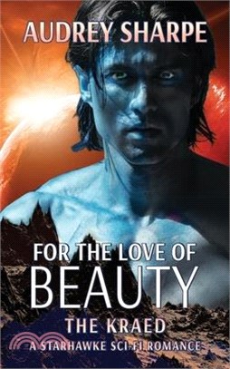 For the Love of Beauty: A Starhawke Sci-Fi Romance