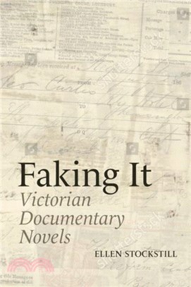 Faking It：Victorian Documentary Novels