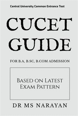 Cucet Guide: For B.A, B.Sc, B.com Admission