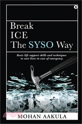 Break ICE - The SYSO Way: Basic life support skills and techniques to save lives in case of emergency.