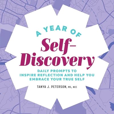 A Year of Self-Discovery: Daily Prompts to Inspire Reflection and Help You Embrace Your True Self