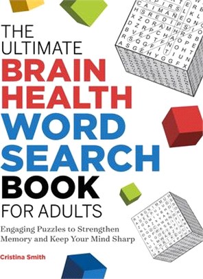 The Ultimate Brain Health Word Search Book for Adults: Engaging Puzzles to Strengthen Memory and Keep Your Mind Sharp
