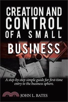 Business Preparation: Creation and Control of a Small Business