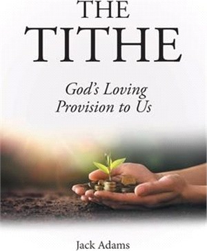 The Tithe: God's Loving Provision to Us