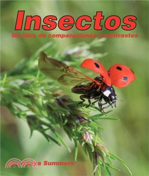 Insectos: Un Libro de Comparaciones Y Contrastes: Insects: A Compare and Contrast Book