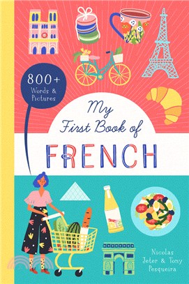 My First Book of French: With Over 600 Words and Pictures!