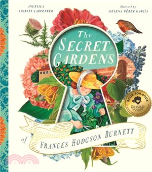 The Secret Gardens of Frances Hodgson Burnett