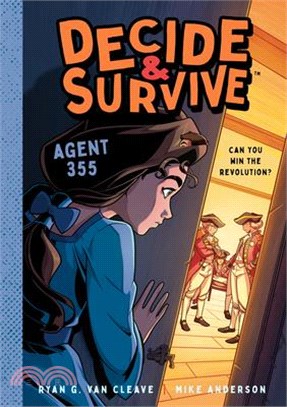 Decide and Survive: Agent 355: Can You Win the Revolution?