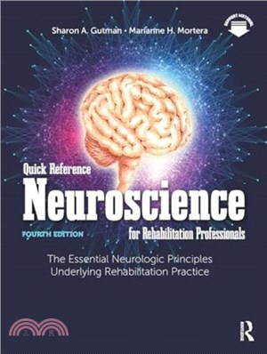 Quick Reference Neuroscience for Rehabilitation Professionals：The Essential Neurologic Principles Underlying Rehabilitation Practice