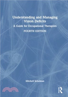 Understanding and Managing Vision Deficits：A Guide for Occupational Therapists