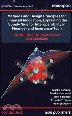 Methods and Design Principles for Financial Innovation, Explaining the Supply Side for Interoperability in Finance- and Insurance-Tech: The INFINITECH