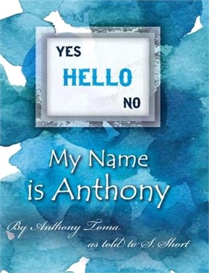 Hello - My Name is Anthony