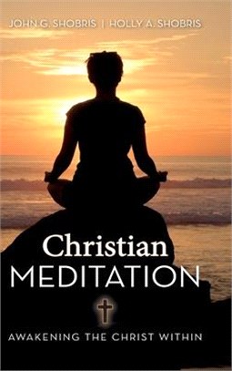 Christian Meditation: Awakening the Christ Within