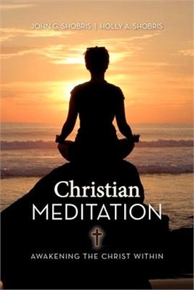 Christian Meditation: Awakening the Christ Within