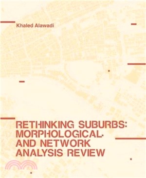 Rethinking Suburbs：Morphological and Network Analysis Review