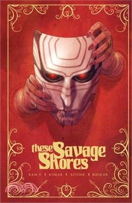 These Savage Shores: The Definitive Edition