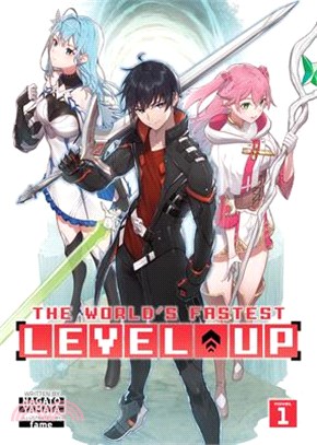The World's Fastest Level Up (Light Novel) Vol. 1