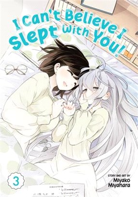 I Can't Believe I Slept with You! Vol. 3