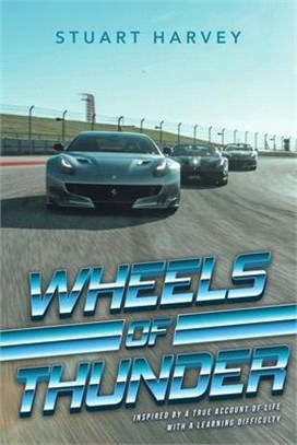 Wheels of Thunder: Inspired by a True Account of Life with a Learning Difficulty