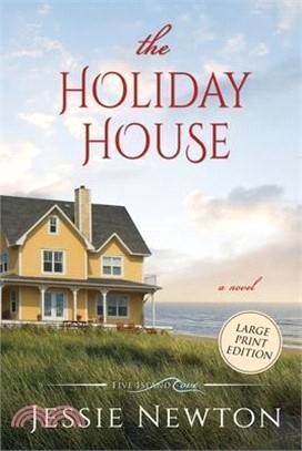 The Holiday House: A Sweet Romantic Women's Fiction Novel