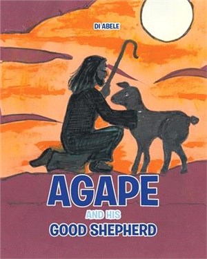 Agape and His Good Shepherd