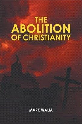 The Abolition of Christianity
