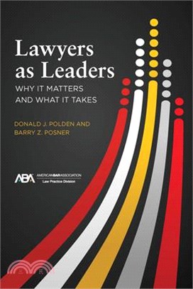 Lawyers as Leaders: Why It Matters and What It Takes