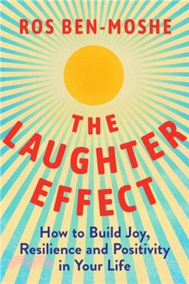 The Laughter Effect：How to Build Joy, Resilience, and Positivity in Your Life
