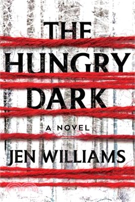 The Hungry Dark: A Thriller
