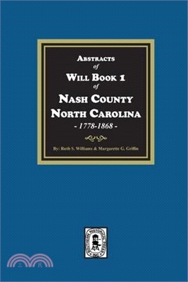 Abstracts of Will Book 1, Nash County, North Carolina, 1778-1868