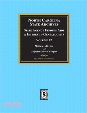 North Carolina State Archives: State Agency Finding Aids of Interest to Genealogists, Volume #2