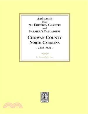 Abstracts from the Edenton Gazette and Farmer's Palladium, Chowan County, North Carolina, 1830-1831