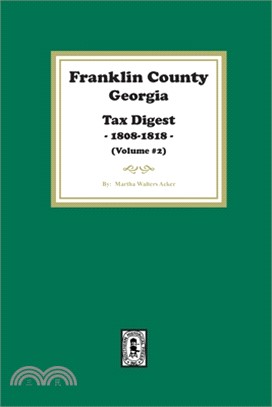 Franklin County, Georgia Tax Digest, 1808-1818. (Volume #2)