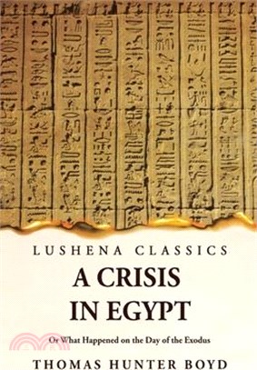 A Crisis in Egypt? Or What Happened on the Day of the Exodus