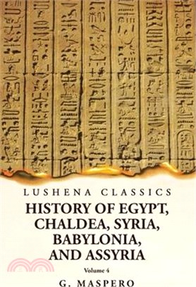 History of Egypt, Chaldea, Syria, Babylonia and Assyria Volume 4