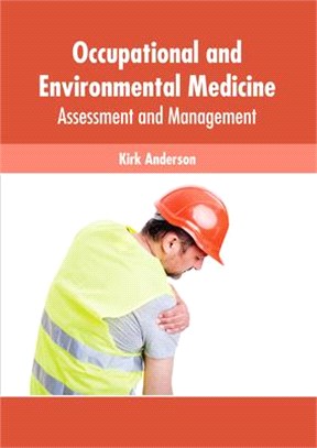 Occupational and Environmental Medicine: Assessment and Management