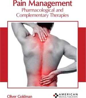 Pain Management: Pharmacological and Complementary Therapies