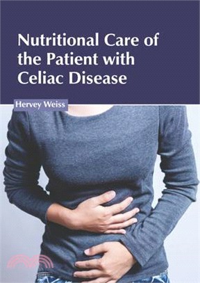 Nutritional Care of the Patient with Celiac Disease