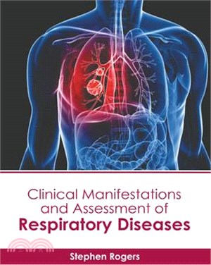 Clinical Manifestations and Assessment of Respiratory Diseases