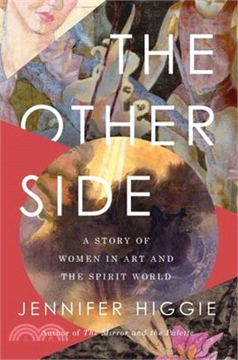 The Other Side: A Story of Women in Art and the Spirit World