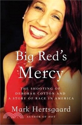 Big Red's Mercy: The Shooting of Deborah Cotton and Race in America