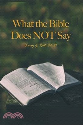 What the Bible Does NOT Say