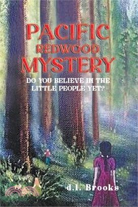 Pacific Redwood Mystery: Do You Believe in the Little People Yet?