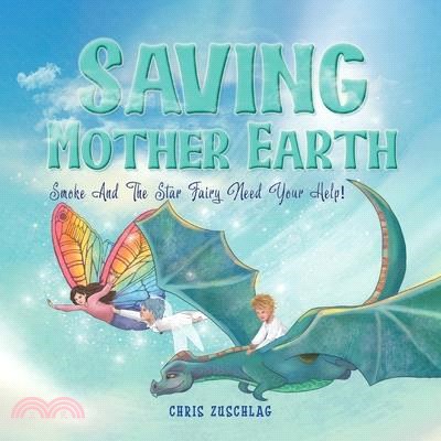 Saving Mother Earth: Smoke And The Star Fairy Need Your Help!